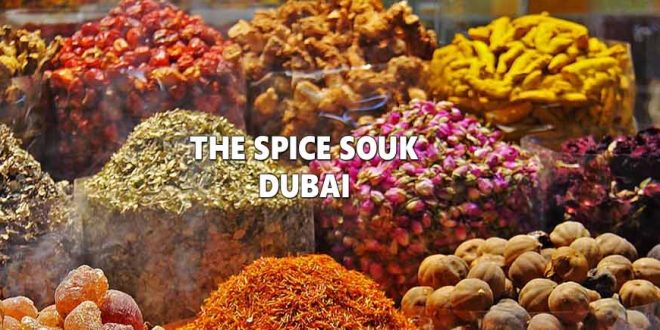 The Spice Souk Dubai
